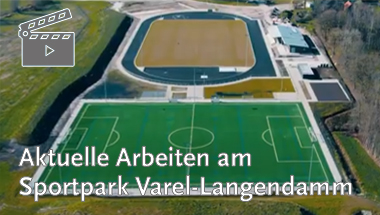 Baustelle Sportpark Varel-Langendamm